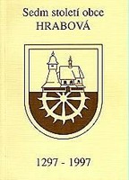 Sedm století obce Hrabová 1297 - 1997