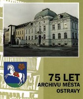 75 let Archivu města Ostravy
