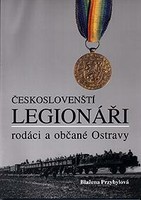 Českoslovenští legionáři, rodáci a občané Ostravy
